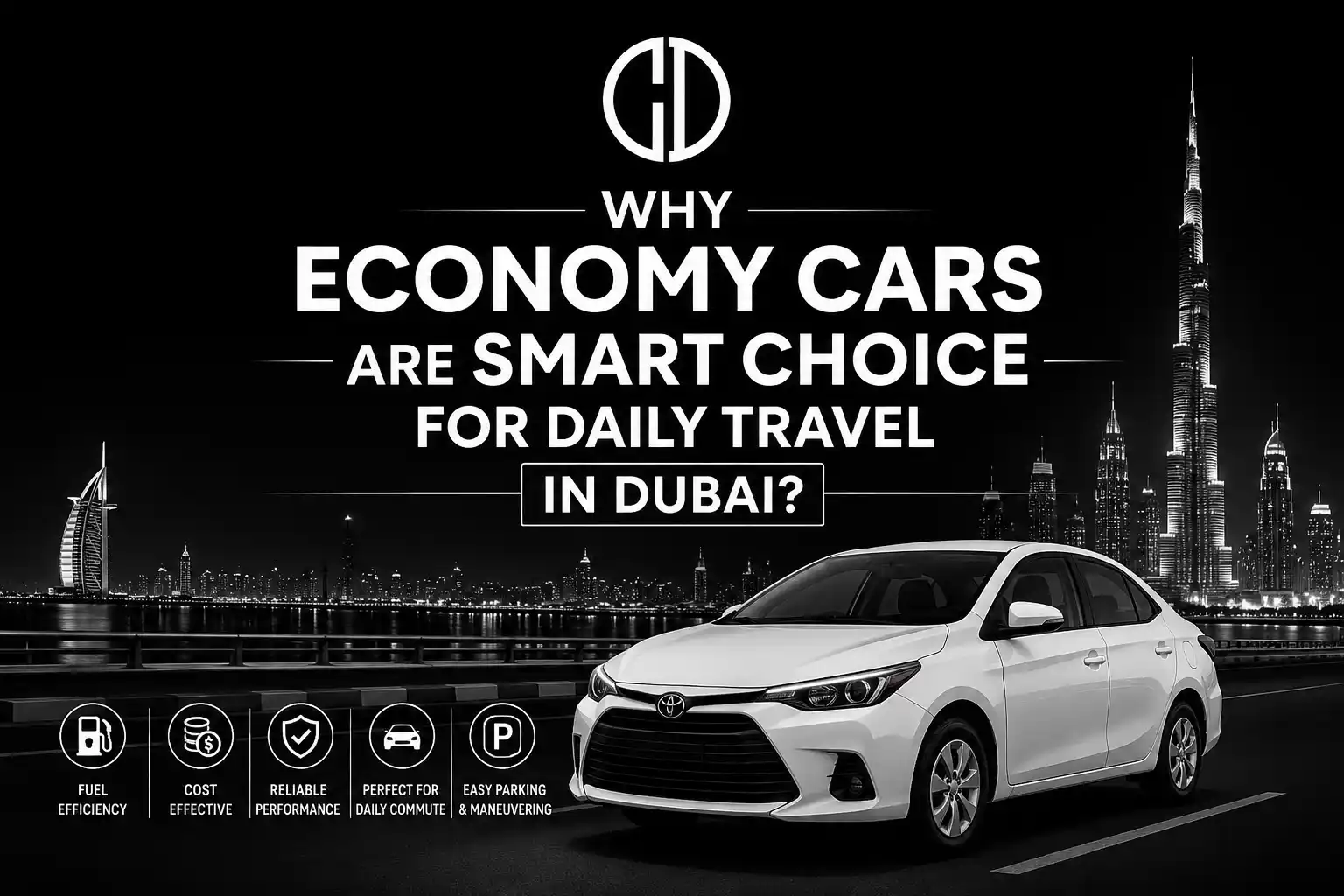 Why Economy Cars Are Smart Choice for Daily Travel in Dubai