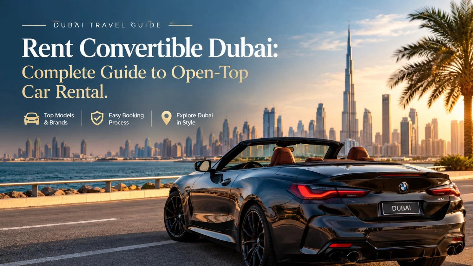 Rent-Convertible-Dubai-Complete-Guide-to-Open-Top-Car-Rental